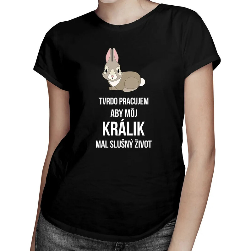 E-shop Garibald Tvrdo pracujem, aby mal môj králik slušný život -