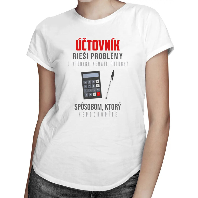 E-shop Garibald Účtovník rieši problémy - Dámske tričko s potlačou