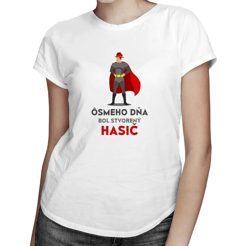 E-shop Garibald Ôsmeho dňa bol stvorený hasič - dámske tričko s