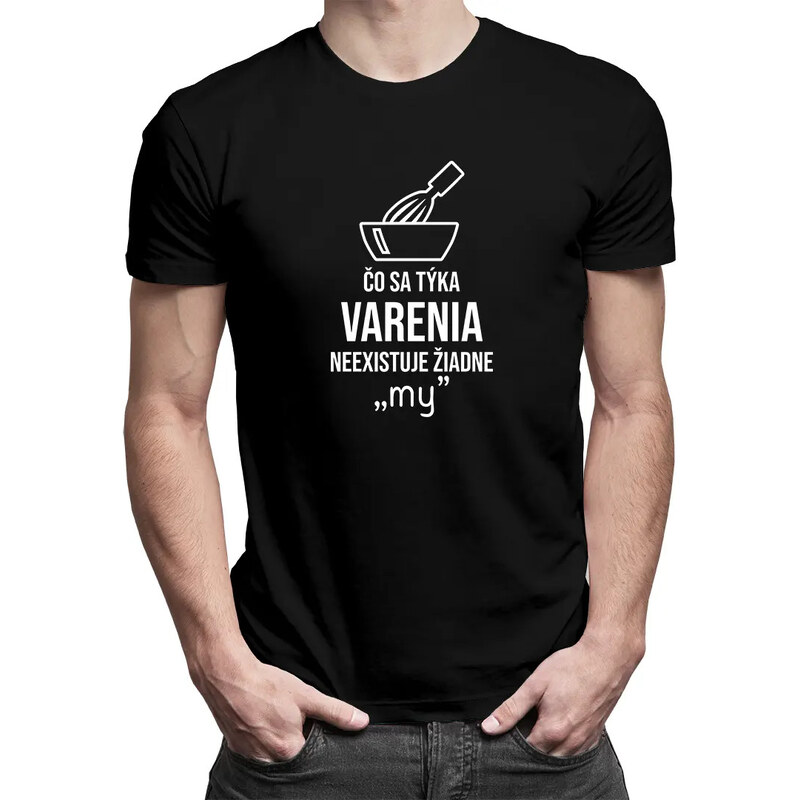 E-shop Garibald Čo sa týka varenia - neexistuje žiadne my - pánske