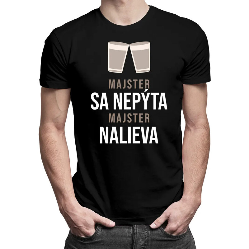 E-shop Garibald Majster sa nepýta, majster nalieva - pánske tričko s