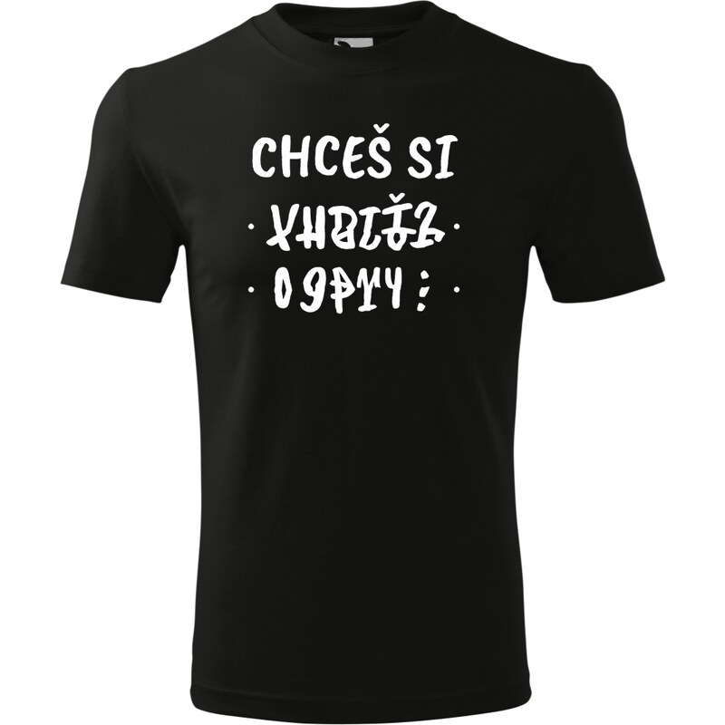 Handel Tričko - Chceš si vypiť 62838270