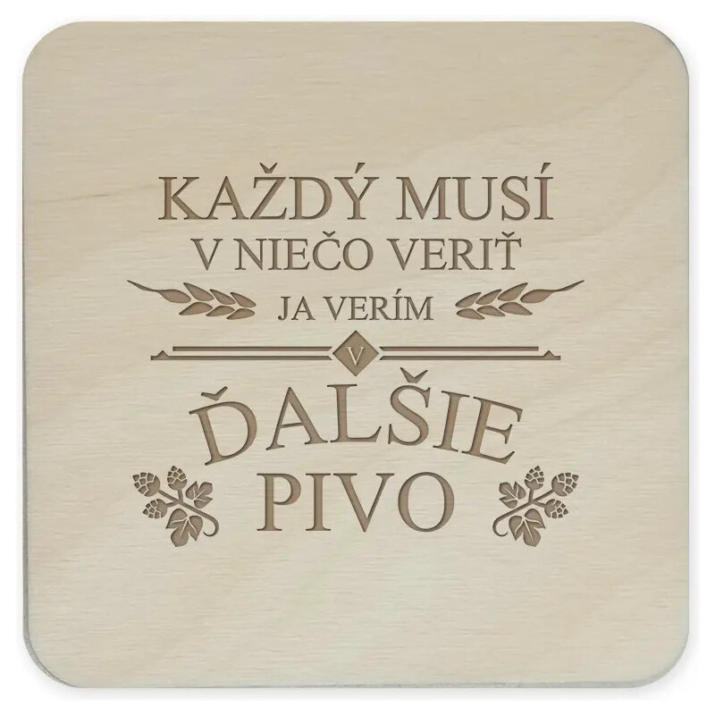 Garibald Každý musí v niečo veriť. Ja verím v ďalšie pivo - sada 60823553