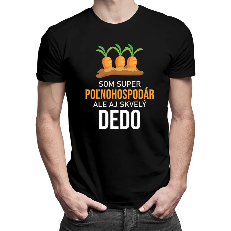 E-shop Garibald Som super poľnohospodár, ale aj skvelý dedo - pánske