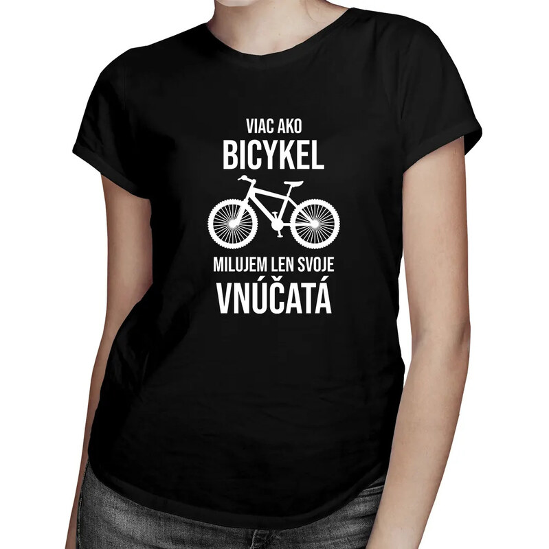E-shop Garibald Viac ako bicykel milujem len svoje vnúčatá - dámske