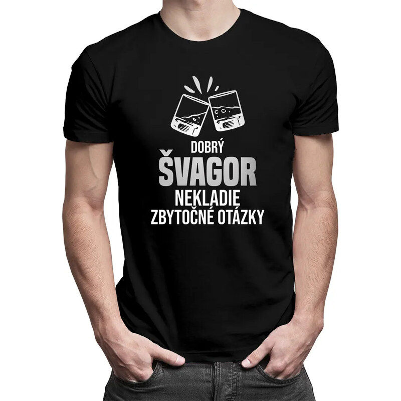 E-shop Garibald Dobrý švagor nekladie zbytočné otázky - pánske tričko s