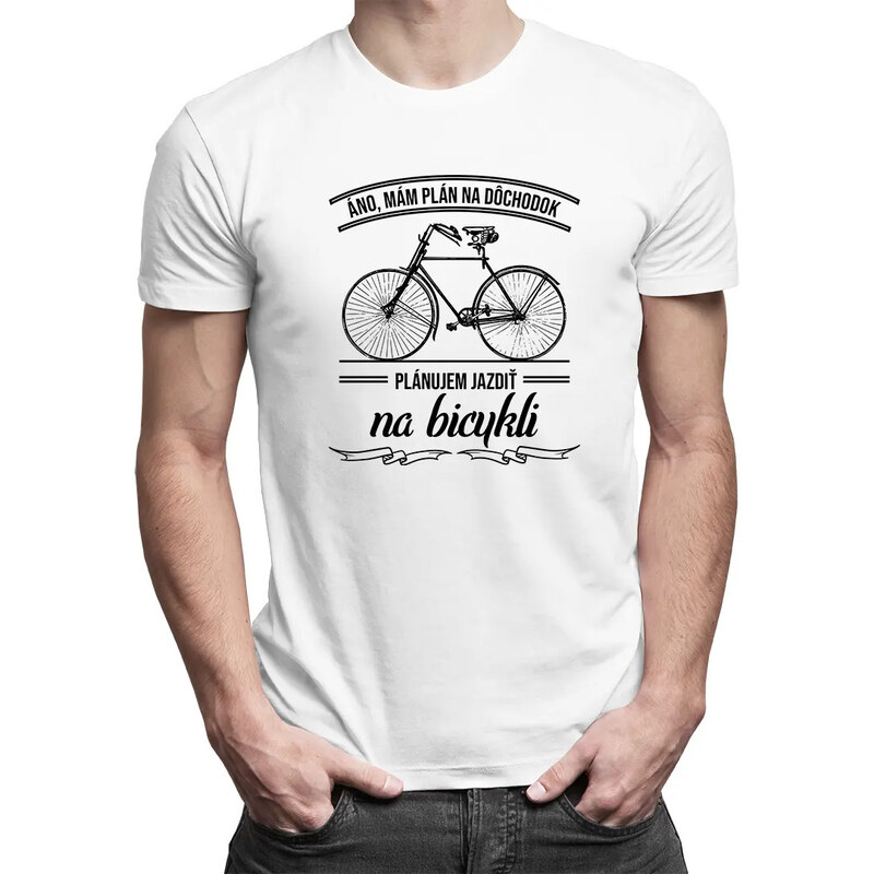 E-shop Garibald Áno, mám plán na dôchodok - plánujem jazdiť na bicykli