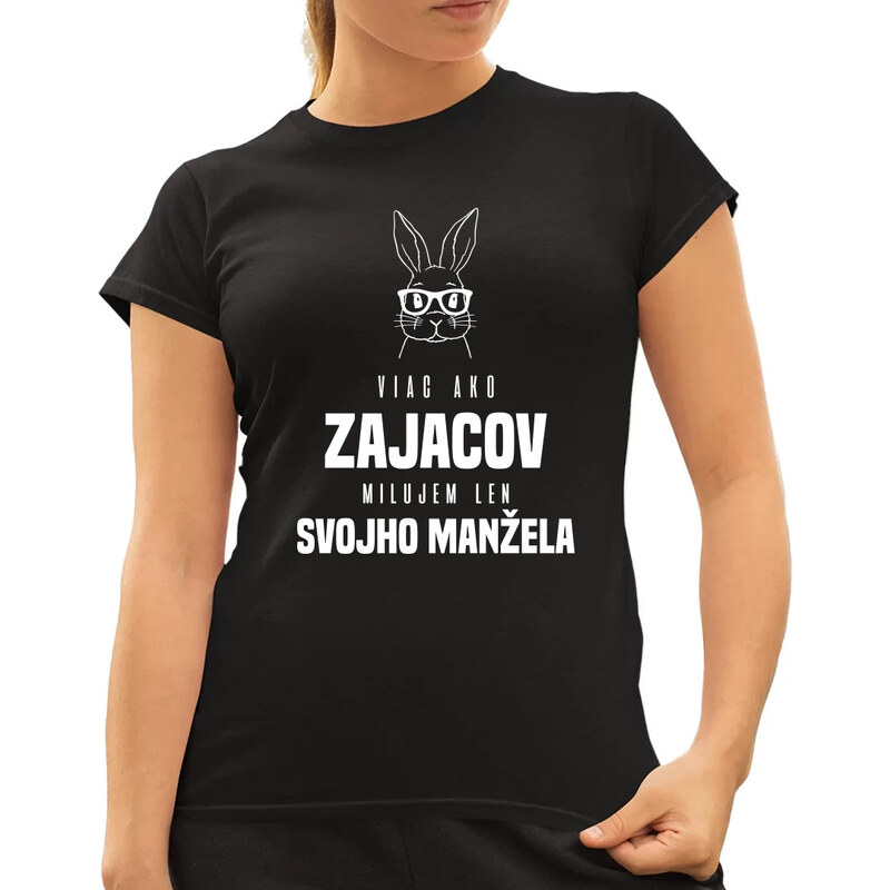 E-shop Garibald Viac ako zajacov milujem len svojho manžela - dámske