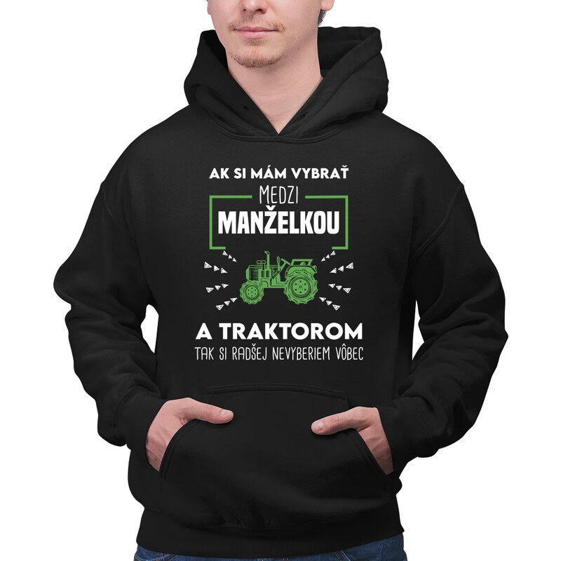 E-shop Garibald Ak si mám vybrať medzi manželkou a traktorom, tak si