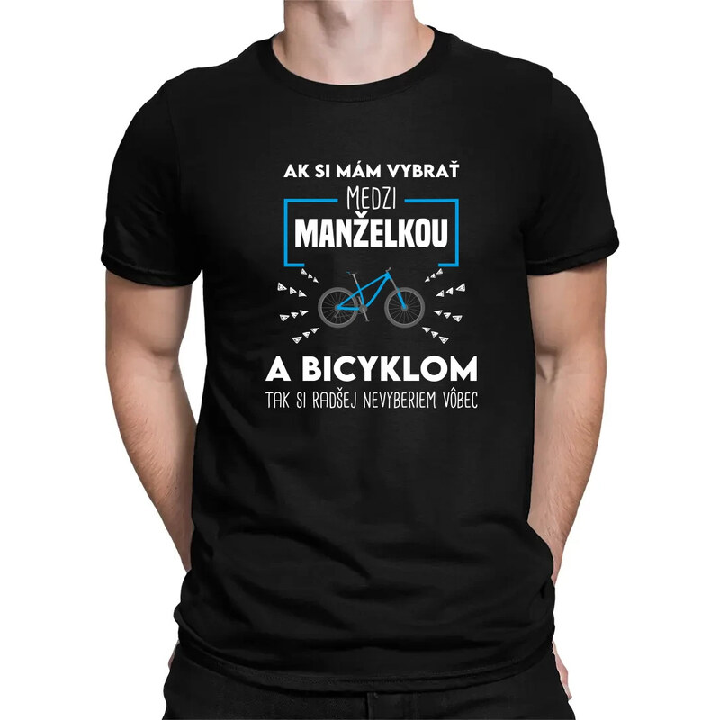 E-shop Garibald Ak si mám vybrať medzi manželkou a bicyklom - pánske