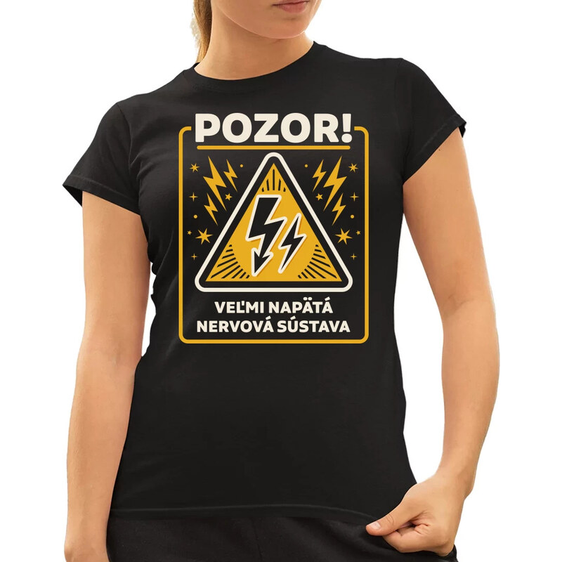 E-shop Garibald Pozor! Veľmi napätá nervová sústava - dámske tričko s