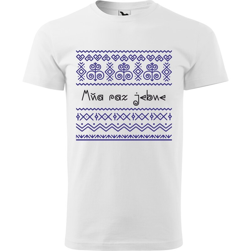 Handel Tričko - Mňa raz jebne (Čičmany) 62421148