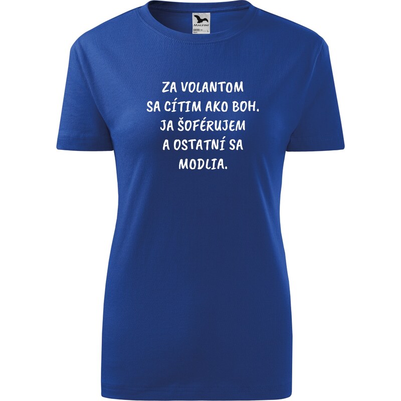 Handel Tričko - Za volantom som ako BOH 62625363