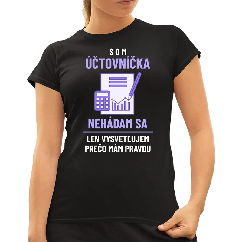 E-shop Garibald Som účtovníčka - nehádam sa - dámske tričko s potlačou