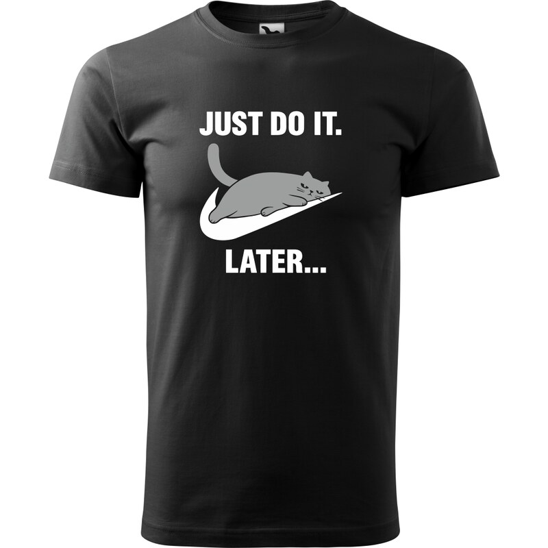 Handel Tričko - Just do it. Later ... 63952629