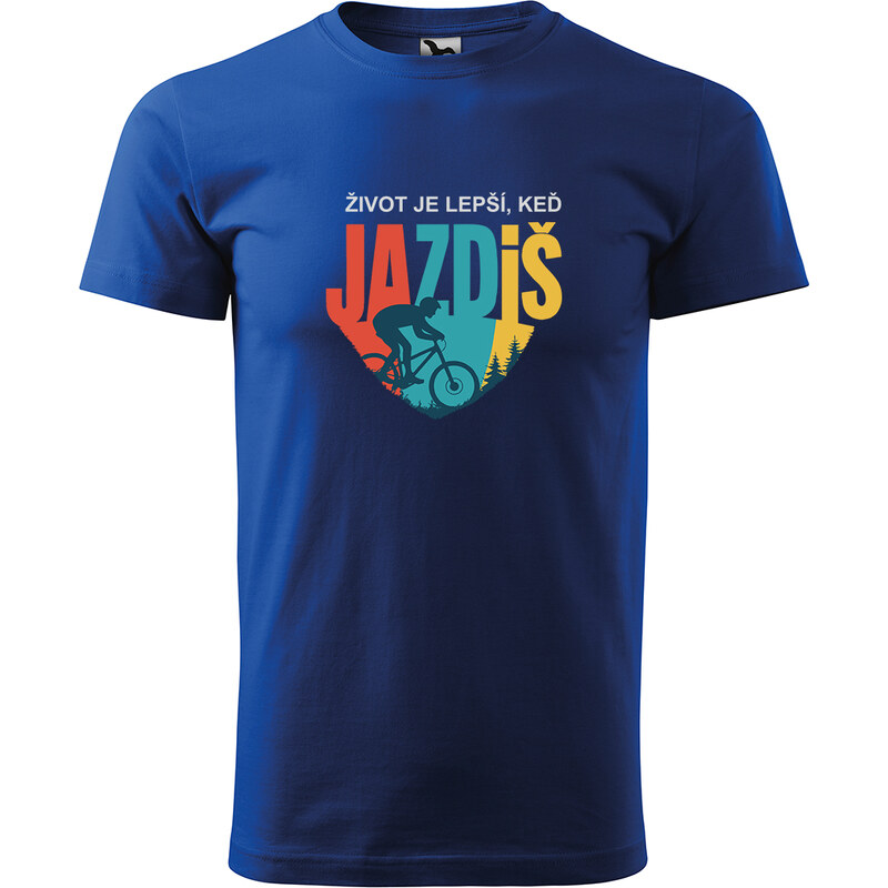 Handel Tričko - Život je lepší, keď jazdíš 64585203