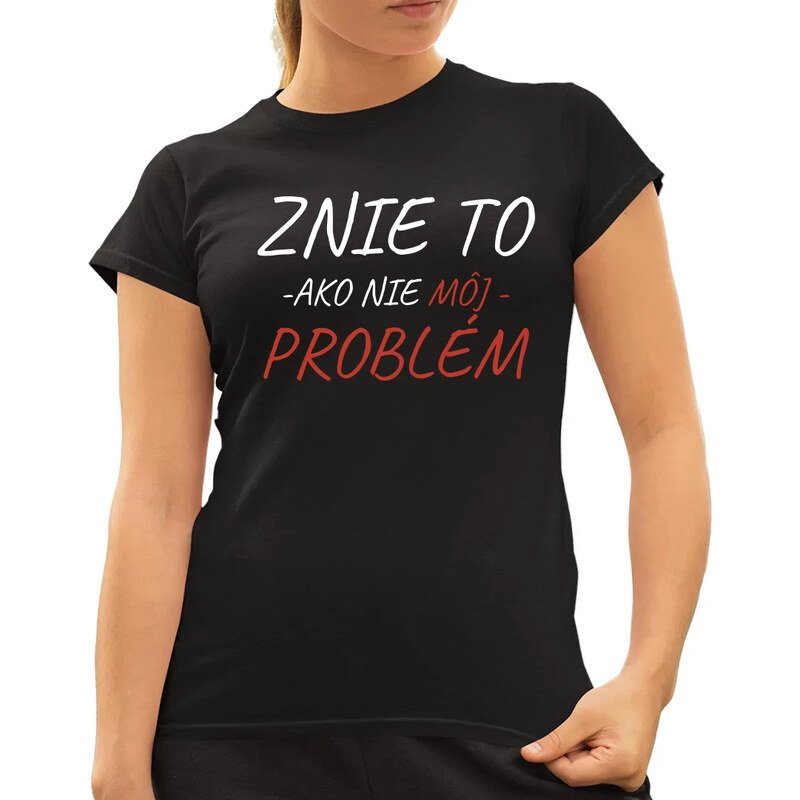 E-shop Garibald Znie to ako nie môj problém - dámske tričko s potlačou