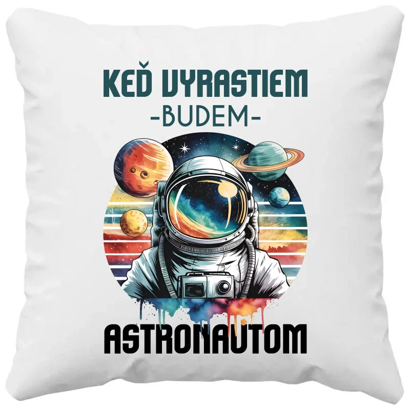E-shop Garibald Keď vyrastiem, budem astronautom. - vankúš s potlačou