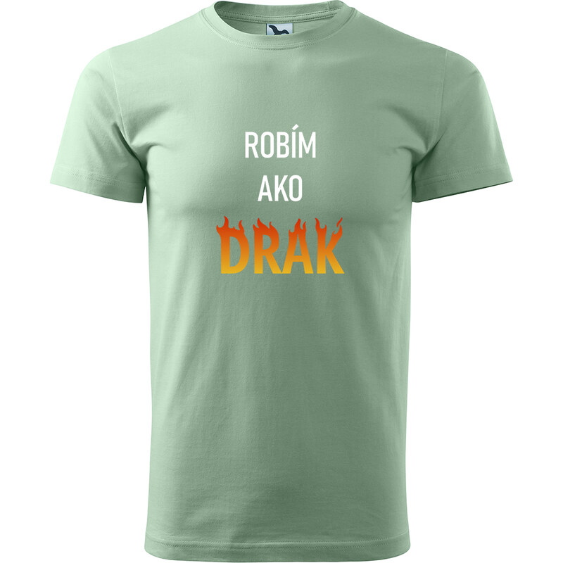 Handel Tričko - Robím ako drak 66187244