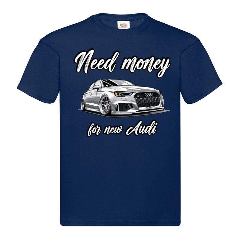 Fruit of the Loom Need Money For - Audi (tričko) 66293818
