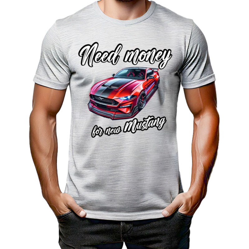 Fruit of the Loom Need Money For - Ford Mustang (tričko) 66293821