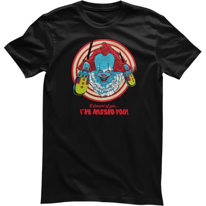 Hybris Stephen Kings IT - Pennywise I Have Missed You (tričko) 66303251