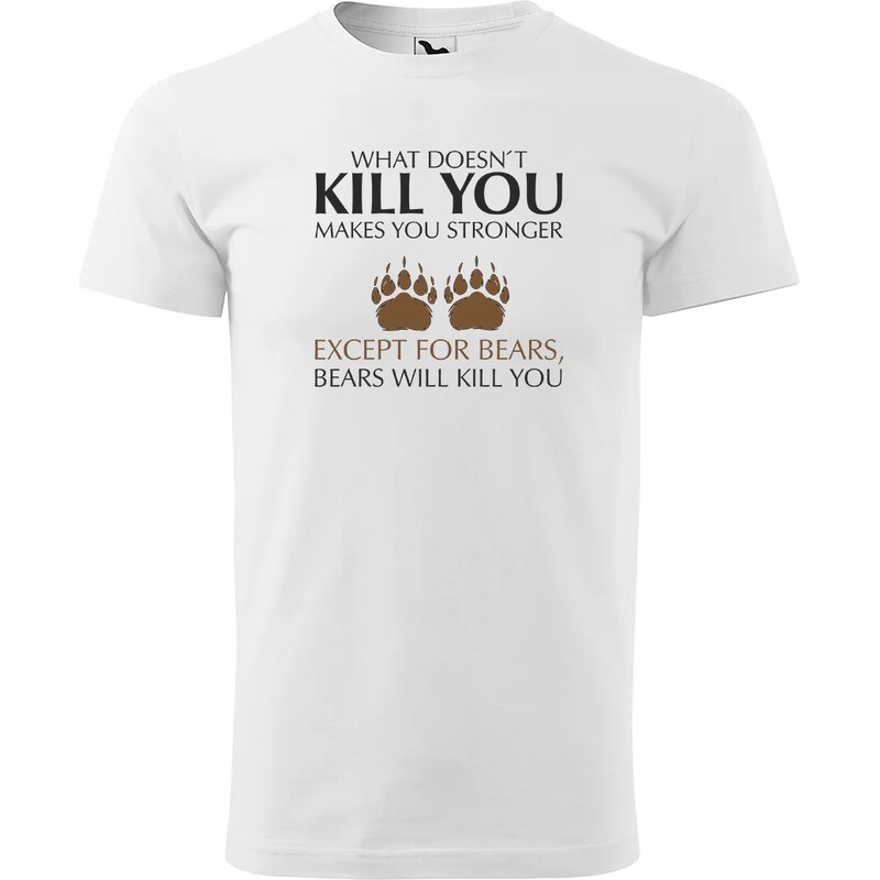 Sablio Tričko s potlačou What doesn’t KILL YOU, makes you STRONGER 65110676