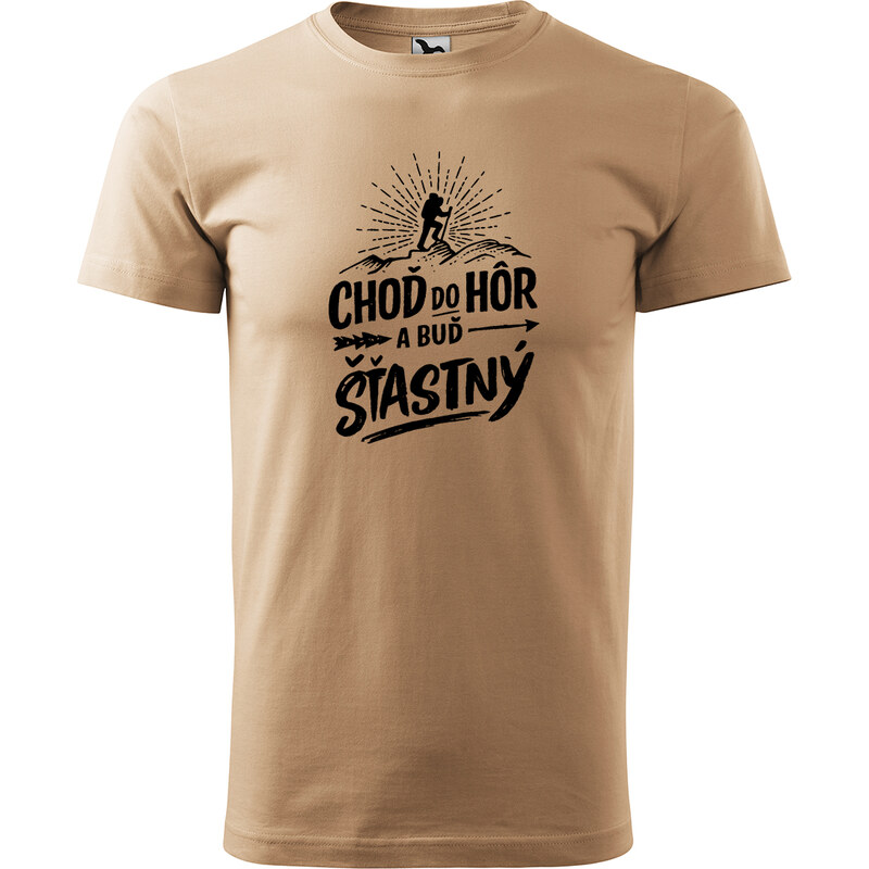 Handel Tričko - Choď do hôr a buď šťastná / šťastný 67184771
