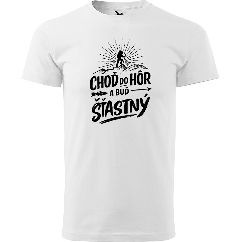 Handel Tričko - Choď do hôr a buď šťastná / šťastný 67184763