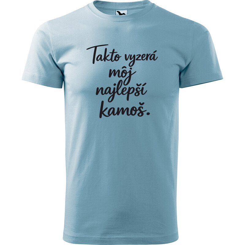 Handel Tričko - Takto vyzerá môj najlepší kamoš / kamoška 67281462