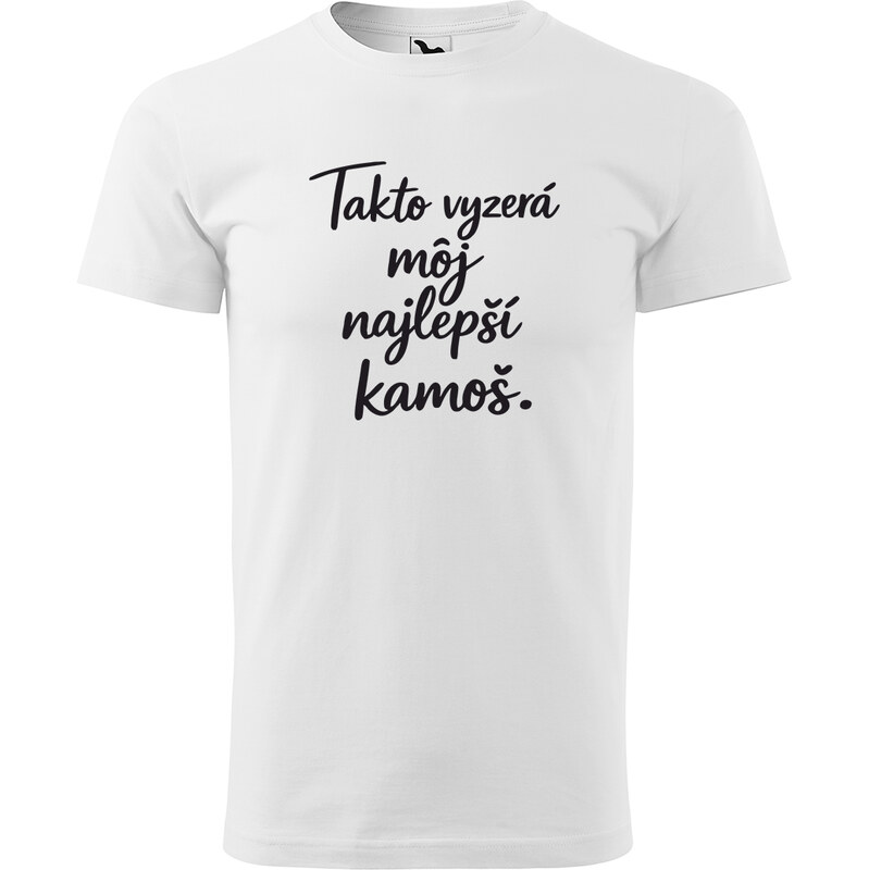 Handel Tričko - Takto vyzerá môj najlepší kamoš / kamoška 67281457