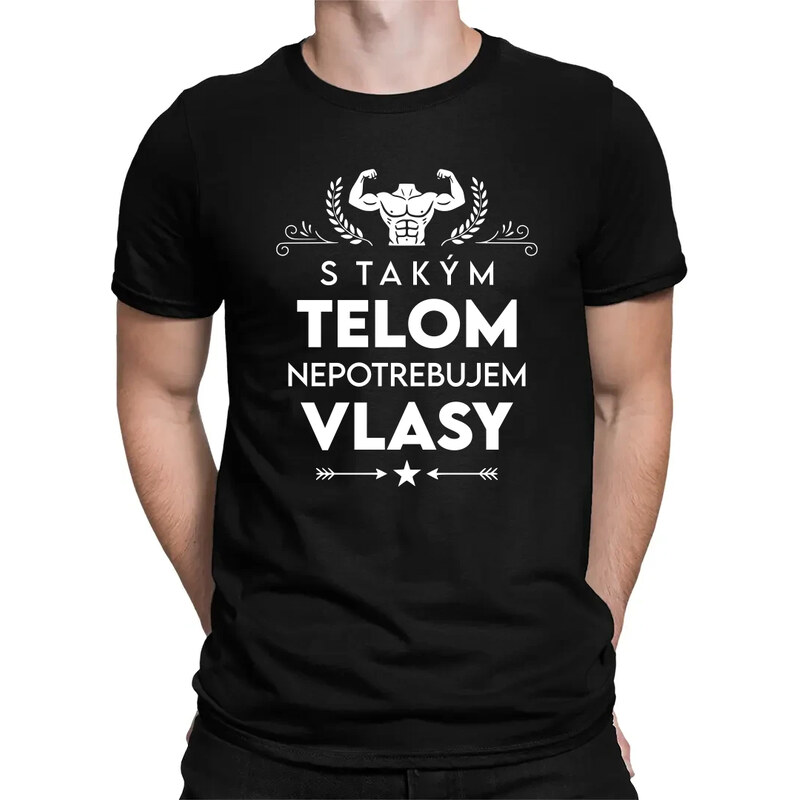 E-shop Garibald S takým telom, nepotrebujem vlasy - pánske tričko s