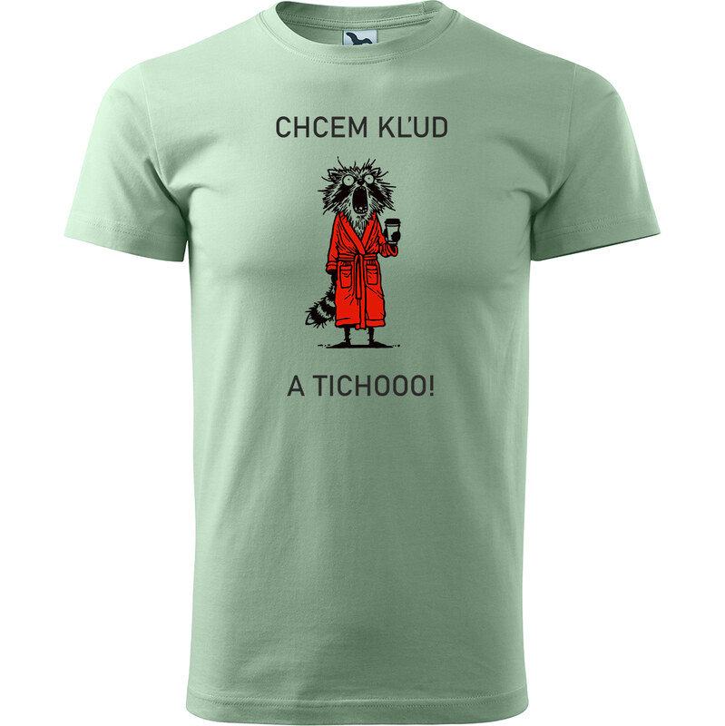 E-shop Handel Tričko - Chcem kľud a tichooo
