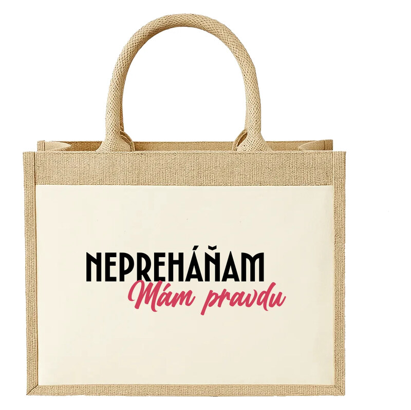 E-shop Garibald Nepreháňam. Mám pravdu - jutová taška s potlačou